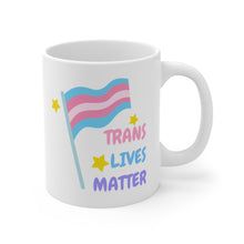 Load image into Gallery viewer, &quot;Trans Lives Matter&quot; Ceramic Mug
