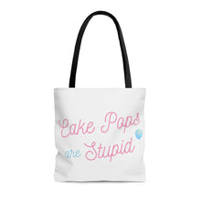 Load image into Gallery viewer, &quot;Cake Pops are Stupid&quot; Tote Bag
