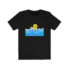 Load image into Gallery viewer, &quot;Stay Afloat&quot; Unisex Tee
