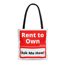 Load image into Gallery viewer, &quot;Rent to Own this Tote&quot; Tote Bag
