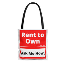 Load image into Gallery viewer, &quot;Rent to Own this Tote&quot; Tote Bag
