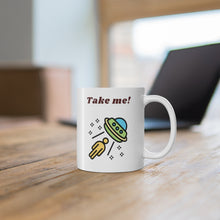 Load image into Gallery viewer, &quot;Take Me&quot; Ceramic Mug
