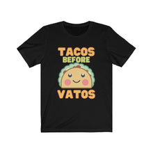 Load image into Gallery viewer, &quot;Tacos Before Vatos&quot; Unisex Tee
