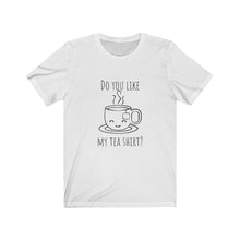 Load image into Gallery viewer, &quot;Tea Shirt&quot; Unisex Tee
