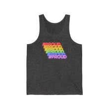 Load image into Gallery viewer, &quot;#PROUD&quot; Unisex Jersey Tank
