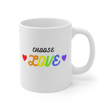 Load image into Gallery viewer, &quot;Choose Love&quot; Ceramic Mug 11oz
