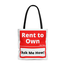 Load image into Gallery viewer, &quot;Rent to Own this Tote&quot; Tote Bag
