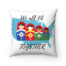 Load image into Gallery viewer, &quot;We All Fit Together&quot; Square Pillow
