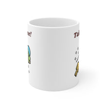 Load image into Gallery viewer, &quot;Take Me&quot; Ceramic Mug
