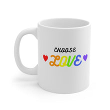 Load image into Gallery viewer, &quot;Choose Love&quot; Ceramic Mug 11oz
